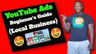 YouTube Ads For Local Business - Easiest Ad Setup Process Online!