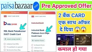 Paisabazaar Congratulations 🎊 2 Credit Card ऑफर एक साथ दे दिया Without Income के दिल ❤️ ख़ुश कर दिया