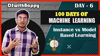 Instance Vs Model Based Learning (Bengali) | Day 6 | 100 Days of Machine Learning
