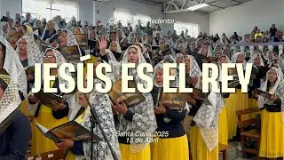 Jesús Es El Rey | Coro Divino Redentor | Santa Cena 2025 | El Buen Pastor