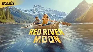 Red River Moon | Survival Drama | Full Movie | Appalachian Wilderness