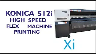 Konica 512i Xi Body High Speed Flex Printing Machine