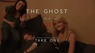 The Ghost is a Lie | Take One | Teaser
