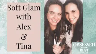 SOFT GLAM Makeup Look with Alex & Tina