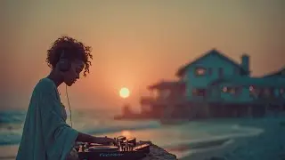 Dreamy House Mix - Sunset Beach Chill DJ Set | Deep Night Vibes & Peaceful Electronic Grooves