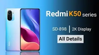 redmi k50 / redmi k50 pro full specification / 2k display / SD-898 / launch date.