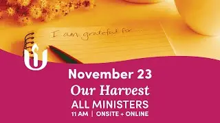 Our Harvest, led by UUCSR Ministers