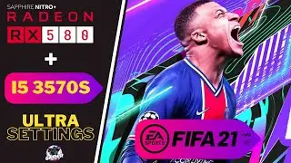 FIFA 21 | RX 580 8GB + i5 3570S | Ultra Settings 1080P Gameplay Showcase