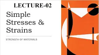 Hooke's Law | Elastic Constants | Basic Concept | SOM Course |  Simple Stresses and Strains | L-2