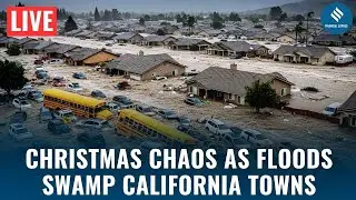 LIVE: Christmas Havoc in California as Flooding and Mudslides Trigger State of Emergency | US Flood