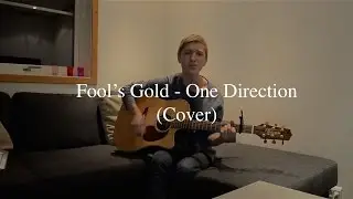 Fool's Gold - One Direction (Cover)