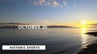 What happened on today's day? (October 30) HISTORIC EVENTS in chronological order