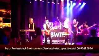Switch Cover Band - Perth  Cover Bands - Musicians - Entertainers