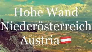 Hohe Wand - Niederösterreich - Austria 🇦🇹