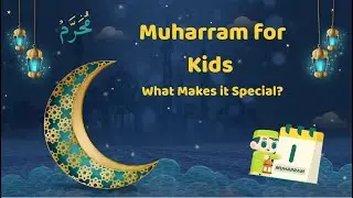 Ashura & Muharram Explained for Kids | Islamic Learning Fun.