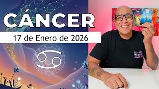 C&Aacute;NCER | Hor&oacute;scopo de hoy 17 de enero 2026