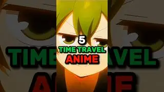 5 Time Travel Anime