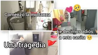 Comenzó las mudanza🥺+ Paso una tragedia 🚩🫣