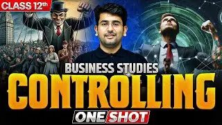 Controlling Class 12 Business Studies One Shot | Full Chapter in 20 Minutes🔥By Jatin Sir