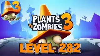 Plants vs. Zombies&trade; 3 - Level 282 [No Boosters]