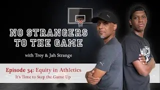 NSTTG Ep. 34: Equity in Athletics: It's Time to Step the Game Up