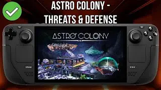 Astro Colony: Threats & Defense - Steam Deck - Performance Test