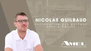 AMEL - Le Partage d'un savoir-faire - Préparation des bateaux et chef d'équipe