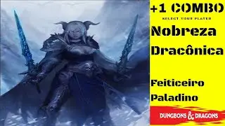 D&D 2024 Combo - Feiticeiro/Paladino - Nobreza Drac&ocirc;nica