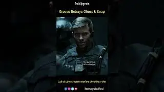 Graves Betrays Ghost & Soap | Call of Duty: Modern Warfare Shocking Twist #cod #codmw #ghost #soap