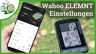 Wahoo ELEMNT 🚴 Einstellungen verst&auml;ndlich erkl&auml;rt 🏁 Tipps & Tricks f&uuml;r ROAM & BOLT