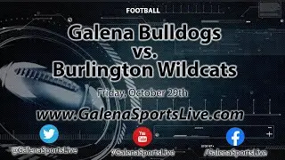 Galena Bulldogs vs. Burlington Wildcats (Football) 10/29/21