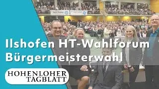 Ilshofen - Wahlforum B&uuml;rgermeisterwahl