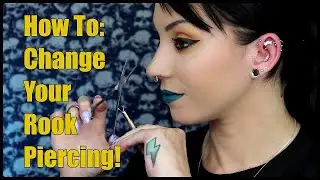 How To: Change Your ROOK Piercing! | SO EASY!