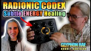 Rodney Robinson (Glypon Rae) on The Radionic Codex | Subtle Frequency Healing & Dowsing