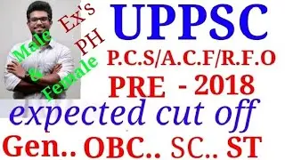 UPPCS pre expected cut off marks 2018/uppsc pcs pre cut off 2018