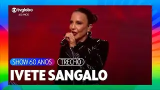 Ivete Sangalo chega ARRASANDO no palco dos 60 anos! 💥🎤| TV Globo 60 Anos
