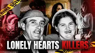 Lonely Hearts Killers: When Romance Goes Wrong! True Crime Documentary