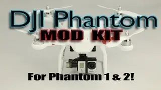 DJI Phantom 1 & 2 - Mod Kit - Risers, Landing Gear, Shelf Unit