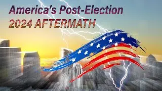 America's Post-Election 2024 Aftermath TRAILER