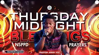 THURSDAY MIDNIGHT BLESSINGS 16th October, 2025 | PASTOR JERRY EZE | NSPPD PRAYERS