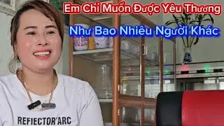 #275,Em Muốn Được Yêu Thương Như Bao Nhiêu Người Khác, Giàu Nghèo Không Quan Trọng