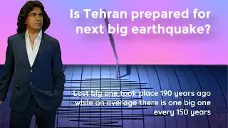 Is Tehran Ready for the Next Big Earthquake?