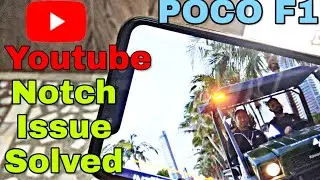 Youtube Notch Problem Fix in POCO F1🔥🔥