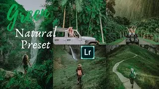 Natural Green Preset | How to Edit Photo in Lightroom Mobile  Preset [រៀនកែរូប]