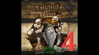 Crushing the final castles! Crush the Castle 2 - ep. 4
