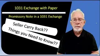 Seller Carry Back in a 1031 Tax Deferred Exchange
