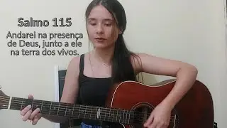 Salmo 115 - Andarei na presença de Deus, junto a ele na terra dos vivos!