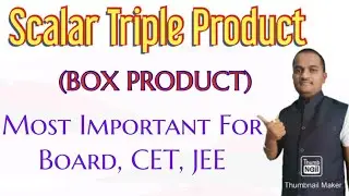 Scalar Triple Product of Vectors|Properties of Box Product(STP)