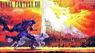 FINAL FANTASY XVI Art Animation Remake | LDAWB & EMRLD CTY