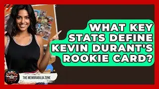 What Key Stats Define Kevin Durant's Rookie Card? - The Memorabilia Zone